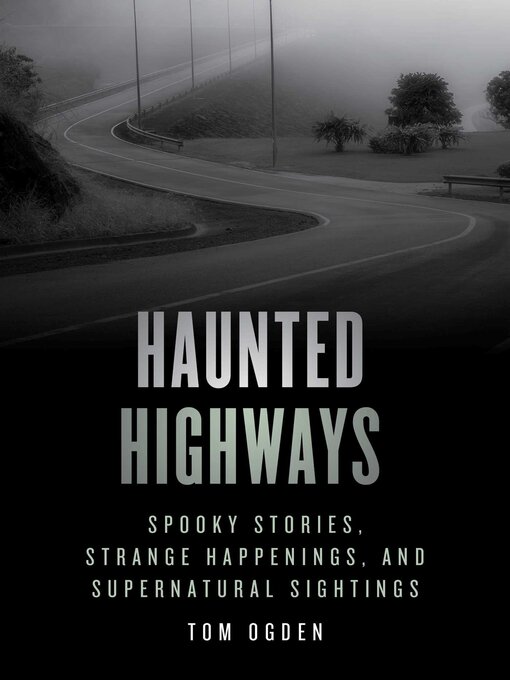 Title details for Haunted Highways by Tom Ogden - Wait list